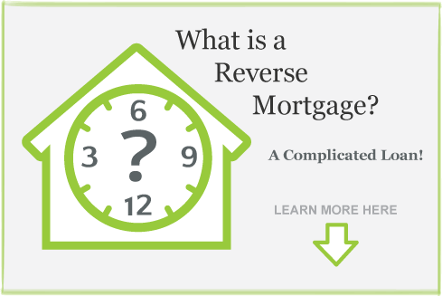 What is a Reverse Mortgage? A Complicated Loan