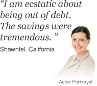 Shawntel from California says 'I am ecstatic about being out of debt. The savings were tremendous.' about bills.com